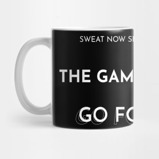 sweat now shine later Mug